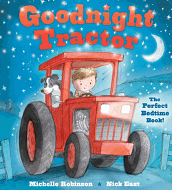 Goodnight Tractor (Children's Book) by Michelle Robinson